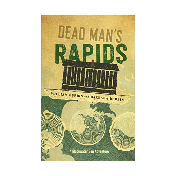 Dead Man's Rapids (Blackwater Ben Adventures)