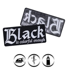 Black is Colorful Enough Sew on Patch - Iron on Patches for Bikers, Rockers, Hipsters, Black Color Lovers - Wildly Popular Embroidery Patch for Jackets, Jeans, Backpacks | 3.54x1.57 in