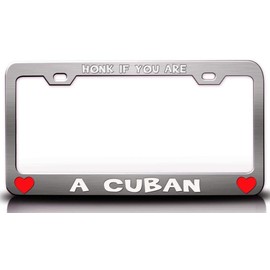 Custom Brother - HONK IF You are A Cuban Metal Car SUV Truck License Plate Frame Ch a62