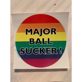 Prank “ Major Ball Sucker “  Rainbow Gag Prank Gay Bumper Sticker Decal Free Gift New