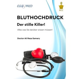 BLUTHOCHDRUCK, der stille Killer!: Alles was Sie darüber wissen müssen! (EASY MED, Band 1)
