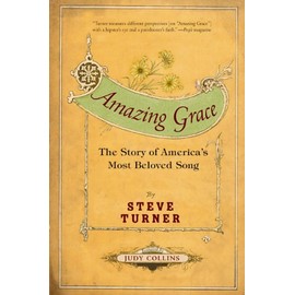 Amazing Grace: The Story of America's Most Beloved Song