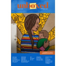 Unboxed Spring 2021: a journal of adult learning in schools