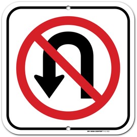 No U Turn Sign, 12" x 12" 0.40 Aluminum, Fade Resistance, Indoor/Outdoor Use, USA MADE By My Sign Center White
