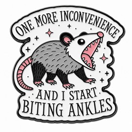 Kimoli Funny Possum Enamel Pin, Cute Cool Meme Lapel Pin for Backpacks Bags Hats Jackets, One More Inconvenience and I Start Biting Ankles Novelty Badge, Funny Pins for Adults