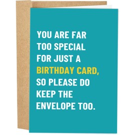 Naixiwen Funny Birthday Card for Men Women, Humorous Birthday Card for Friends, Hilarious Sister Birthday Card, You Are Far Too Special for Just A Birthday Card