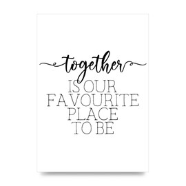 Lithobee - Together Is Our Favourite Place To Be - Printed Wall Art Design in Sizes A2, A3 & A4 Framed in a Stylish Quality Coloured Frame or Unframed (A4 Unframed)