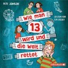 Wie man 13 wird und die Welt rettet (Wie man
