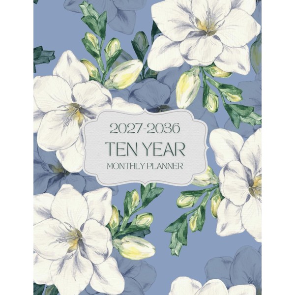 2027-2036 Ten Year Monthly Planner: Floral 10 Year Calendar Organizer