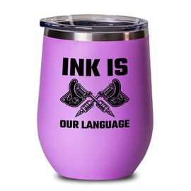 Tattoo Artist Pink Edition Wine Tumbler 12oz - Ink is our language - Tattoo Gifts Tipping Skin Deep Ink Tattoo Lover Tattooing Tattooist