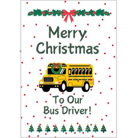 Merry Christmas To Our Bus Driver Greeting Card - Thank You For Always Getting Us Safely Where We Need To Go, You Are Appreciated