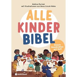Alle-Kinder-Bibel: Unsere Geschichten mit Gott