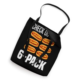 Check Out My 6-Pack Hot Dogs Funny Hot Dog Tote Bag