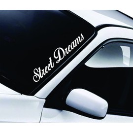 Street Dreams Wall Decal Sticker Vinyl Car Truck Window JDM Windshield Laptop Funny Quote Wife Family Cute Dad Mom Men Love Sad Sadboyz Drift Race Meme Broken Heart Club Japanese