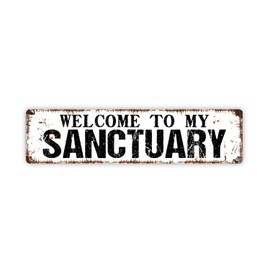 Welcome To My Sanctuary Metal Street Sign Plaque