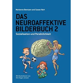 Das Neuroaffektive Bilderbuch 2: Sozialisation und Persönlichkeit