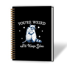 XUNLURY Funny Black Racoon Opossum Meme Notebook, Possum Journal, Opossum Gifts for Women, You're Weird I'll Keep You Spiral Notebooks 5.5x8.3 Inch