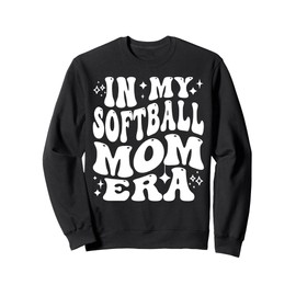 In My Softball Mom Era Sports Mama Life Game Day Pride Sweatshirt