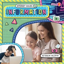 Information - Basic Nonfiction Reading for Grades 2-3 with Exciting Illustrations & Photos - Developmental Learning for Young Readers - Fusion Books Collection (Internet Issues)