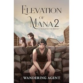 Elevation of Mana 2: A Progression Fantasy