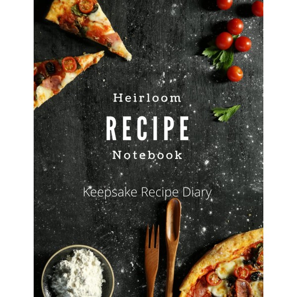 Heirloom Recipe Notebook: Great way to keep a record of