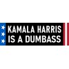 Kamala Harris is a Dumbass Sticker Kamala Harris Idiot Bumper