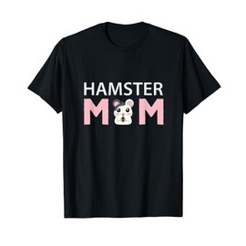 Hamster Mom Hamster T-Shirt