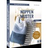 Das große Häkelmuster 1x1 – Die schönsten Noppenmuster Band 3: