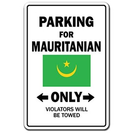 Parking for Mauritanian ONLY Sign Mauritania Flag National Pride Love | Indoor/Outdoor | 20" Tall