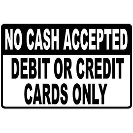 SIGNCHAT Metal Warning Sign 8x12 inches No Cash Accepted Credit or Debit Cards Only Sign Business Credit Card Acceptance Policy Warning Sign Indoor and Outdoor