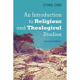 An Introduction to Religious and Theological Studies, Second Edition