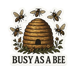 Busy As A Bee Vinyl Sticker - Cute Bee and Hive Design for Laptops, Water Bottles, and Gifts (2.75" x 2.75")