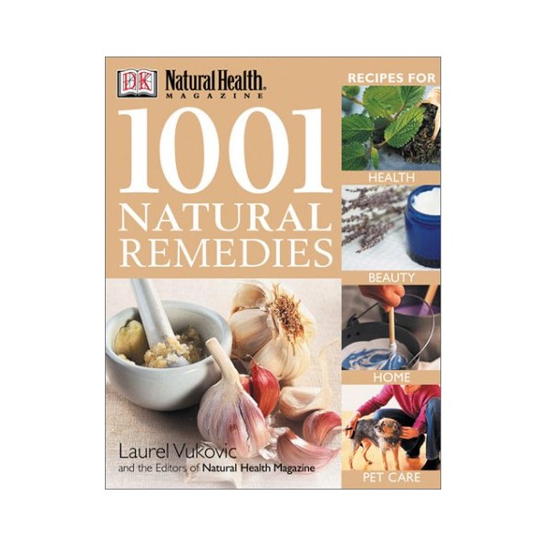 1001 Natural Remedies (Natural Health Magazine)