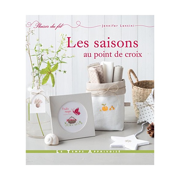 Les saisons au point de croix (Plaisir du fil) (French Edition)
