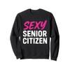 Sexy Senior Citizen Gift for Old Elderly Retired Grandma Mom
