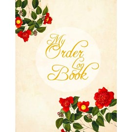 My Order Log Book: Customer Order Tracker for Online Businesses,Daily Sales Log Book, Order Log Book for Small Businesses 2021