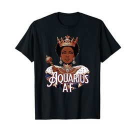 Aquarius AF Vibes Queen Energy Zodiac Crown Afro Regal T-Shirt