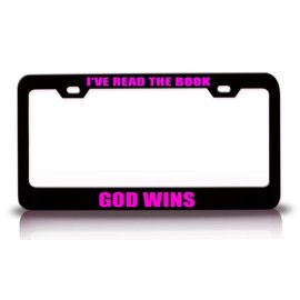 Customola I've Read The Book GOD WINS Christian Metal License Plate Frame Style 28 Black