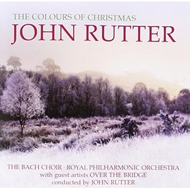 John Rutter - The Colours of Christmas