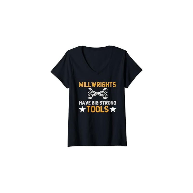 Millwrights Have Big Strong Tools Millwright V-Neck T-Shirt
