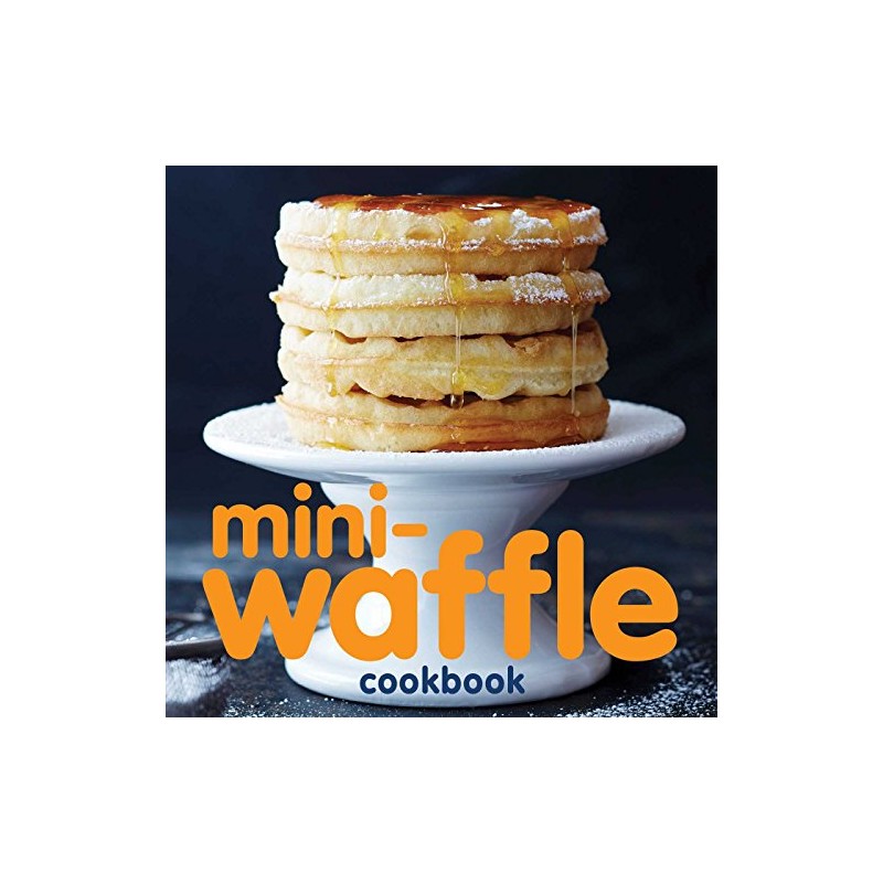 Mini-Waffle Cookbook