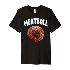 Meatball Italian Food Funny Premium T-Shirt