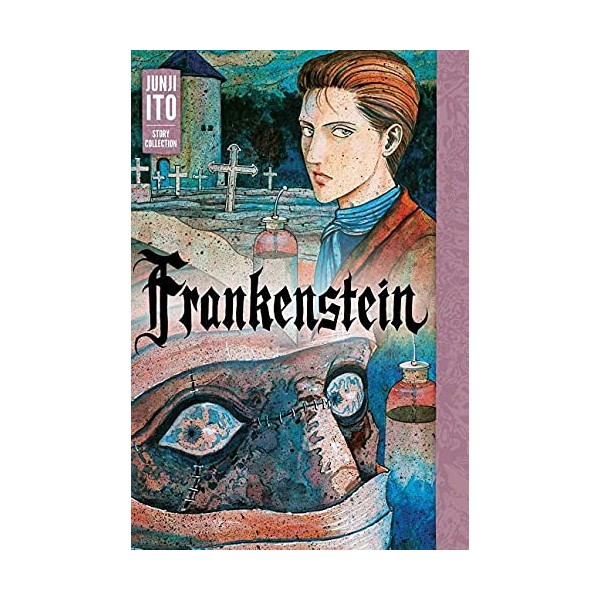 Frankenstein: Junji Ito Story Collection