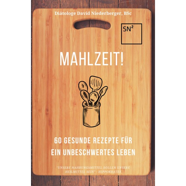 Mahlzeit! 60 Rezepte für ein unbeschwertes Leben.: für Unverträglichkeiten geeignet