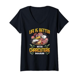 Womens Life Is Better With Charcuterie Boards V-Neck T-Shirt