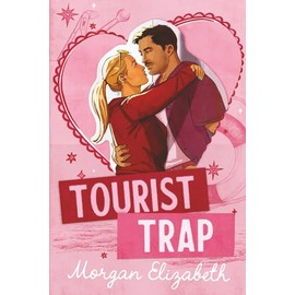 Tourist Trap: A Grumpy Sunshine Ex's Brother Summer Romance