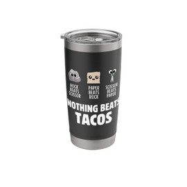 Nothing Beats Tacos Rock Paper Scissor Stainless Steel Insulated Tumbler