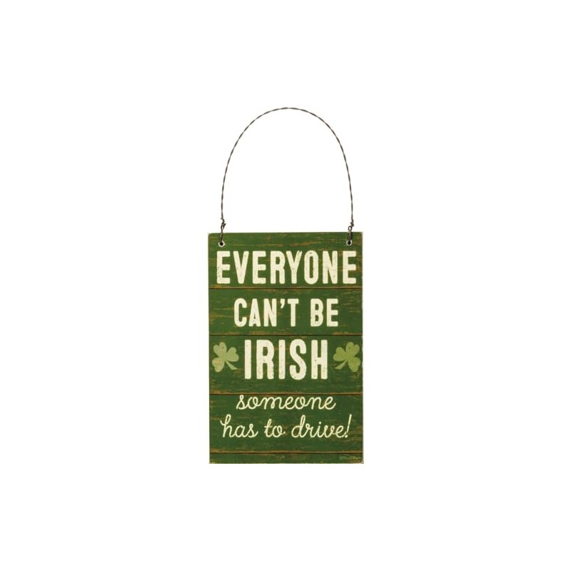 Primitives by Kathy Everyone Can't Be Irish Ornament, 4-inch High
