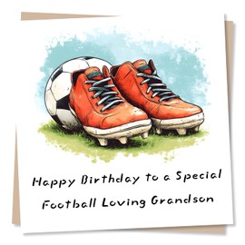 Happy Birthday Card To A Special Grandson - Football Lover - Sports Lover - Football Boots - Birthday Wishes for A Football Loving Grandson, Incredible Grandchild
