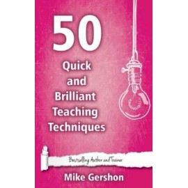 50 Quick And Brilliant Teaching Techniques